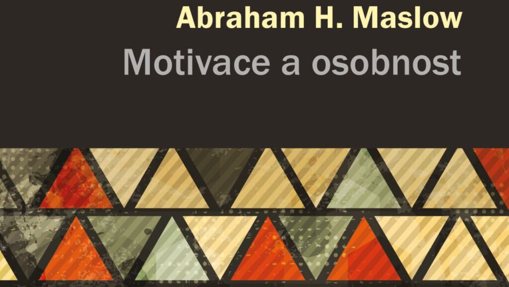 A. H. Maslow: Motivace a osobnost (detail obálky, Portál 2021)