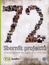Sborník projektů „72 hodin - Ruku na to!“, které proběhly v ČR v roce 2012